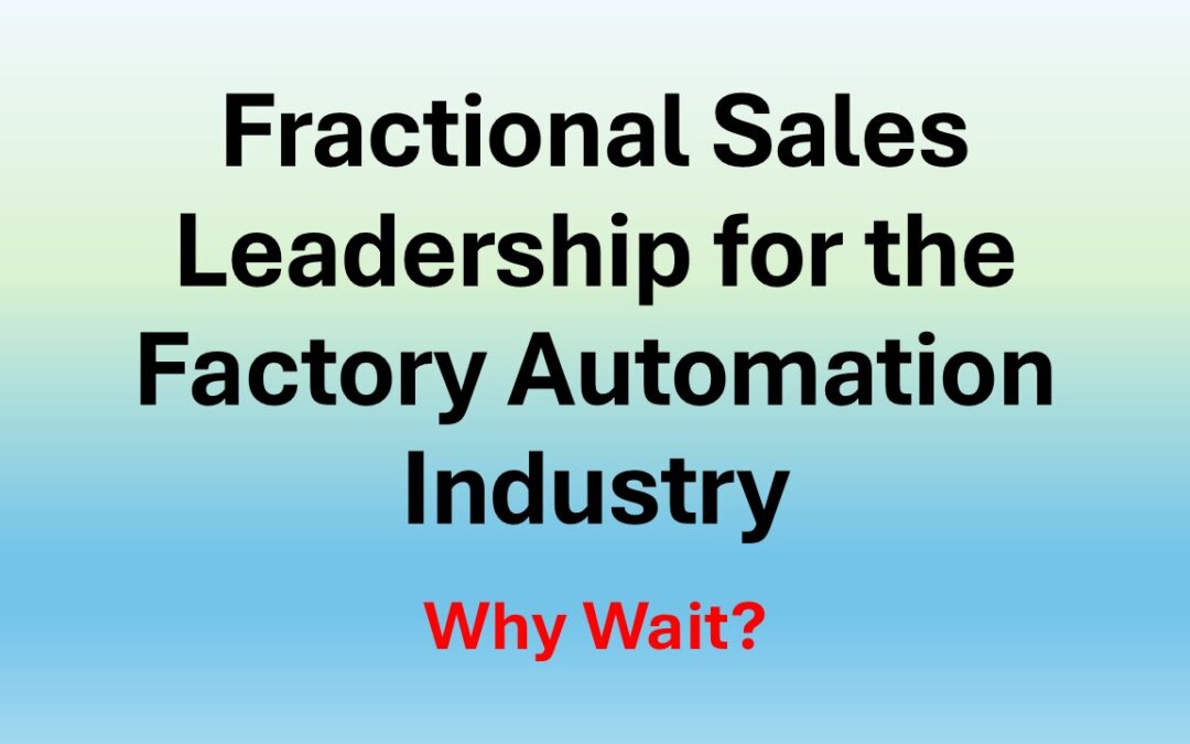 Fractional Sales Leadership For Factory Automation Industry